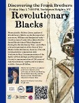 REVOLUTIONARY BLACKS: Discovering the Frank Brothers, Freeborn Men of Color, Soldiers of Independence